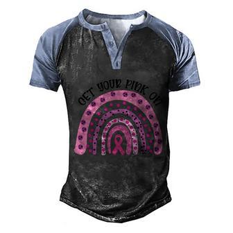 Cancer Get Your Pink On Rainbow Pink Ribbon Breast Cancer Graphic Design Printed Casual Daily Basic Men's Henley Shirt Raglan Sleeve 3D Print T-shirt - Thegiftio UK