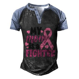 Cancer My Mom Is A Fighter Pink Ribbon Breast Cancer Graphic Design Printed Casual Daily Basic Men's Henley Shirt Raglan Sleeve 3D Print T-shirt - Thegiftio UK