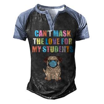 Cant Mask The Love For My Students Pug Men's Henley Shirt Raglan Sleeve 3D Print T-shirt - Thegiftio UK