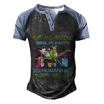 Cat And Garden Make Me Happy Humans Make My Head Hurt Funny Graphic Design Printed Casual Daily Basic Men's Henley Shirt Raglan Sleeve 3D Print T-shirt - Thegiftio UK