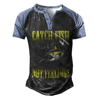 Catch Fish Not Feelings V2 Men's Henley Shirt Raglan Sleeve 3D Print T-shirt - Seseable