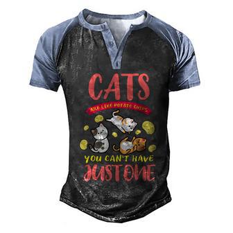 Cats Are Like Potato Chips You Cant Have Just One Funny Adorable Cat Lover Men's Henley Shirt Raglan Sleeve 3D Print T-shirt - Thegiftio UK