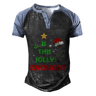 Chirtmas Is This Jolly Enough Cat Day Cat Lover Men's Henley Shirt Raglan Sleeve 3D Print T-shirt - Thegiftio UK