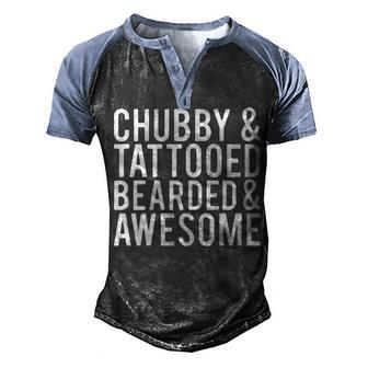 Chubby Tattooed Bearded And Awesome Men's Henley Shirt Raglan Sleeve 3D Print T-shirt - Seseable