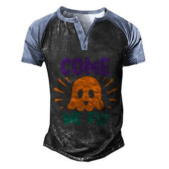 Come We Fly Halloween Quote Graphic Design Printed Casual Daily Basic Men's Henley Shirt Raglan Sleeve 3D Print T-shirt - Thegiftio UK