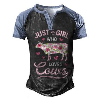 Cow Just A Girl Who Loves Cows Women Farmer Farm Flower Men's Henley Shirt Raglan Sleeve 3D Print T-shirt - Thegiftio UK