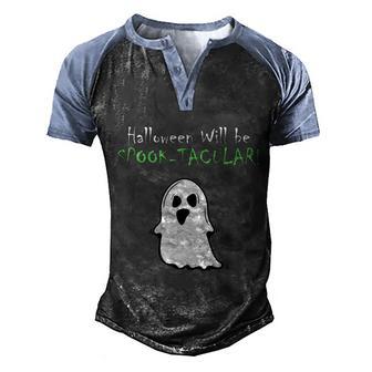 Cute Halloween Funny Halloween Day Halloween Will Be Spooktacular Ghost Men's Henley Shirt Raglan Sleeve 3D Print T-shirt - Thegiftio UK
