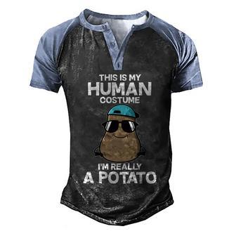 Cute Halloween Funny Halloween Day This Is My Human Costume Im Really A Potat Men's Henley Shirt Raglan Sleeve 3D Print T-shirt - Thegiftio UK