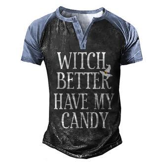 Cute Halloween Funny Halloween Day Witch Better Have My Candy Halloween Men's Henley Shirt Raglan Sleeve 3D Print T-shirt - Thegiftio UK