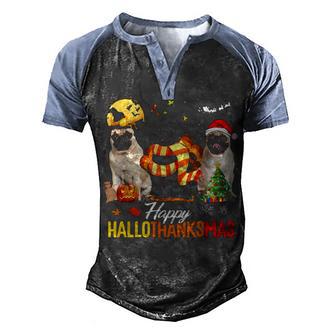 Cute Pug Happy Hallothanksmas Halloween Thanksgiving Xmas Men's Henley Shirt Raglan Sleeve 3D Print T-shirt - Thegiftio UK