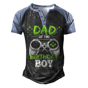Dad Of The Birthday Boy Video Gamer Birthday Party Gift Men's Henley Shirt Raglan Sleeve 3D Print T-shirt - Thegiftio UK