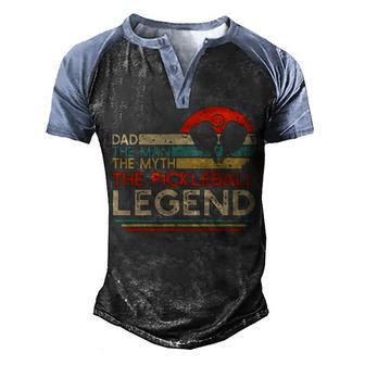 Dad The Man The Myth The Pickleball Legend Men's Henley Shirt Raglan Sleeve 3D Print T-shirt - Thegiftio UK