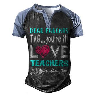 Dear Parents Tag Youre It Love Teacher Men's Henley Shirt Raglan Sleeve 3D Print T-shirt - Thegiftio UK