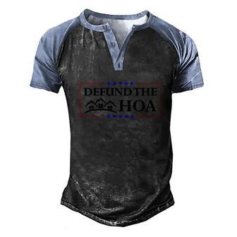 Defund The Hoa Homeowners Association Graphic Design Printed Casual Daily Basic Men's Henley Shirt Raglan Sleeve 3D Print T-shirt - Thegiftio UK