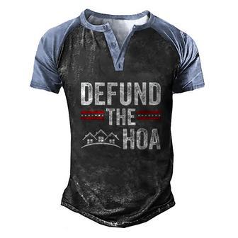 Defund The Hoa Homeowners Association Graphic Design Printed Casual Daily Basic Men's Henley Shirt Raglan Sleeve 3D Print T-shirt - Thegiftio UK