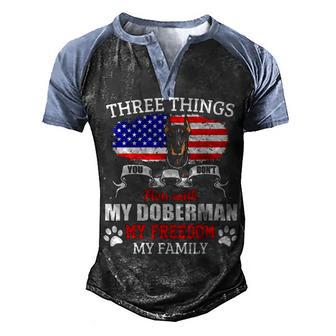 Don T Mess With My Doberman My Freedom My Family Grandpa Dog T Men's Henley Shirt Raglan Sleeve 3D Print T-shirt - Thegiftio UK