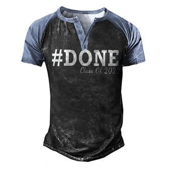 Done Class Of 2022 Graduation For Her Him Grad Seniors 202 Men's Henley Shirt Raglan Sleeve 3D Print T-shirt - Thegiftio UK