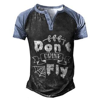 Dont Drink Fly Halloween Quote Graphic Design Printed Casual Daily Basic Men's Henley Shirt Raglan Sleeve 3D Print T-shirt - Thegiftio UK