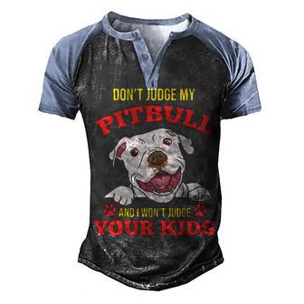 Dont Judge My Pitbull And I Wont Judge Your Kids V2 Men's Henley Shirt Raglan Sleeve 3D Print T-shirt - Thegiftio UK