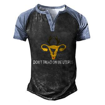 Don’T Tread On Me Uterus Gift V4 Men's Henley Shirt Raglan Sleeve 3D Print T-shirt - Monsterry