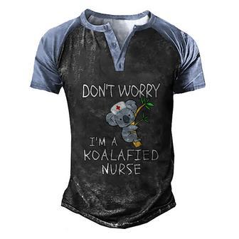 Dont Worry Im A Koalafied Nurse Funny Koala Nurse Graphic Design Printed Casual Daily Basic Men's Henley Shirt Raglan Sleeve 3D Print T-shirt - Thegiftio UK