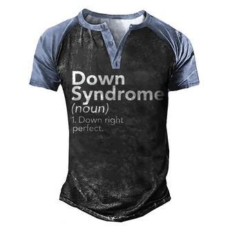 Down Syndrome Available Down Right Perfect Graphic Design Printed Casual Daily Basic Men's Henley Shirt Raglan Sleeve 3D Print T-shirt - Thegiftio UK