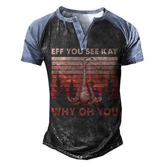 Eff You See Kay Why Oh You Funny Vintage Flamingo Lover Yoga Men's Henley Shirt Raglan Sleeve 3D Print T-shirt - Thegiftio UK