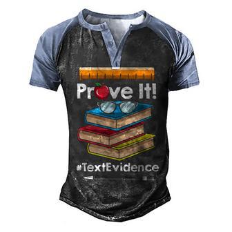 English Teacher Prove It Text Evidence Men's Henley Shirt Raglan Sleeve 3D Print T-shirt - Thegiftio UK