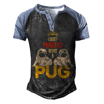 Every Princess Needs A Pug Graphic Design Printed Casual Daily Basic Men's Henley Shirt Raglan Sleeve 3D Print T-shirt - Thegiftio UK