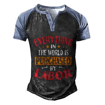 Everything In The World Is Purchased By Labor Graphic Design Printed Casual Daily Basic Men's Henley Shirt Raglan Sleeve 3D Print T-shirt - Thegiftio UK