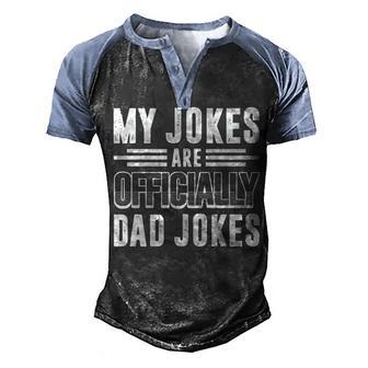 Fathers Day Gift My Jokes Are Officially Dad Joke Men's Henley Shirt Raglan Sleeve 3D Print T-shirt - Thegiftio UK