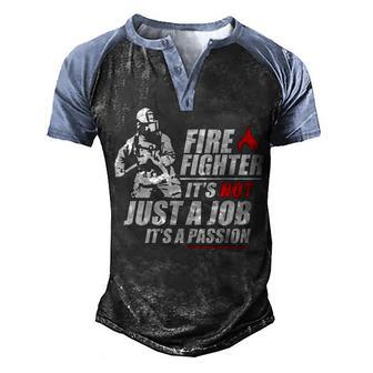 Firefighter Is Not A Job It S A Passion Men's Henley Shirt Raglan Sleeve 3D Print T-shirt - Thegiftio UK