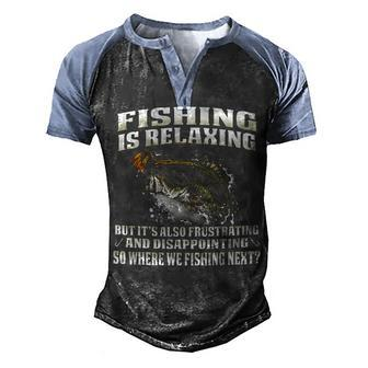 Fishing Is Relaxing Men's Henley Shirt Raglan Sleeve 3D Print T-shirt - Seseable