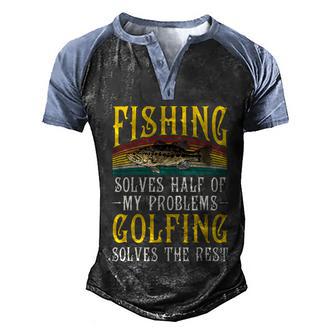 Fishing Solves Half Of My Problems Golfing Vintage Graphic Design Printed Casual Daily Basic Men's Henley Shirt Raglan Sleeve 3D Print T-shirt - Thegiftio UK