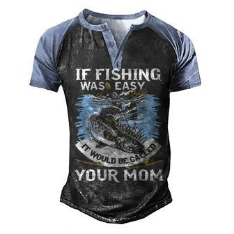 Fishing Was Easy Men's Henley Shirt Raglan Sleeve 3D Print T-shirt - Seseable