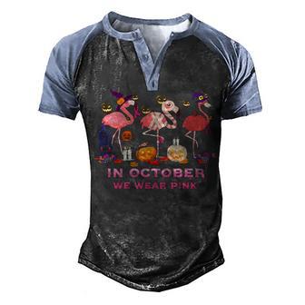 Flamingo In October We Wear Pink Breast Cancer Halloween Men's Henley Shirt Raglan Sleeve 3D Print T-shirt - Thegiftio UK