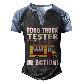 Food Truck Tester In Action Gift Street Food Truck Gift Foodtruck Meaningful Gif Men's Henley Shirt Raglan Sleeve 3D Print T-shirt - Monsterry