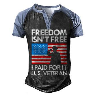 Freedom Isn’T Free I Paid For It Veteran Graphic Plus Size Shirt For Men Women Men's Henley Shirt Raglan Sleeve 3D Print T-shirt - Thegiftio UK