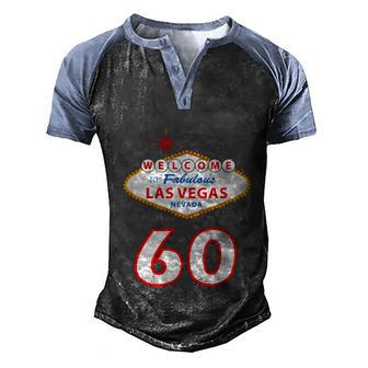Funny 60 Years Old In Vegas 60Th Birthday Men's Henley Shirt Raglan Sleeve 3D Print T-shirt - Thegiftio UK