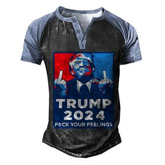 Funny Anti Biden Donald Trump Fuck Your Feelings Men's Henley Shirt Raglan Sleeve 3D Print T-shirt - Monsterry UK