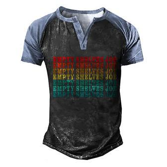 Funny Anti Biden Empty Shelves Joe Anti Joe Biden Classic 7 Men's Henley Shirt Raglan Sleeve 3D Print T-shirt - Monsterry