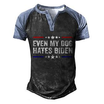 Funny Anti Biden Even My Dog Hates Biden Funny Anti President Joe Biden Men's Henley Shirt Raglan Sleeve 3D Print T-shirt - Monsterry