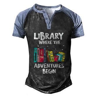 Funny Awesome Library Where The Adventure Begins Graphic Design Printed Casual Daily Basic Men's Henley Shirt Raglan Sleeve 3D Print T-shirt - Thegiftio UK