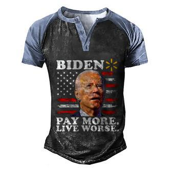 Funny Biden Pay More Live Worse Tee Usa Flag Men's Henley Shirt Raglan Sleeve 3D Print T-shirt - Monsterry