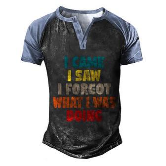 Funny For Vintage I Came I Saw I Forgot Funny Graphic Design Printed Casual Daily Basic Men's Henley Shirt Raglan Sleeve 3D Print T-shirt - Thegiftio UK