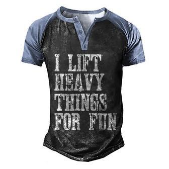 Funny Gift Strongman I Lift Heavy Things Gift For Fitness Weight Lifting Men's Henley Shirt Raglan Sleeve 3D Print T-shirt - Thegiftio UK