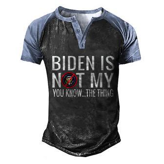 Funny Halloween Biden Is Not My You Know The Thing Graphic Design Printed Casual Daily Basic Men's Henley Shirt Raglan Sleeve 3D Print T-shirt - Thegiftio UK