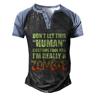 Funny Halloween Cute Halloween Dont Let This Human Costume Fool You Im Reall Men's Henley Shirt Raglan Sleeve 3D Print T-shirt - Thegiftio UK