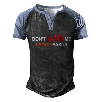 Funny Halloween Dont Scare Me I Poop Easily Funny Graphic Design Printed Casual Daily Basic Men's Henley Shirt Raglan Sleeve 3D Print T-shirt - Thegiftio UK