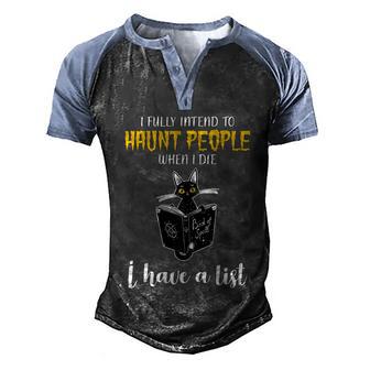 Funny Halloween Fully Intend To Haunt People When I Die Funny Cat Graphic Design Printed Casual Daily Basic Men's Henley Shirt Raglan Sleeve 3D Print T-shirt - Thegiftio UK